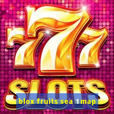 blox fruits sea 1 map